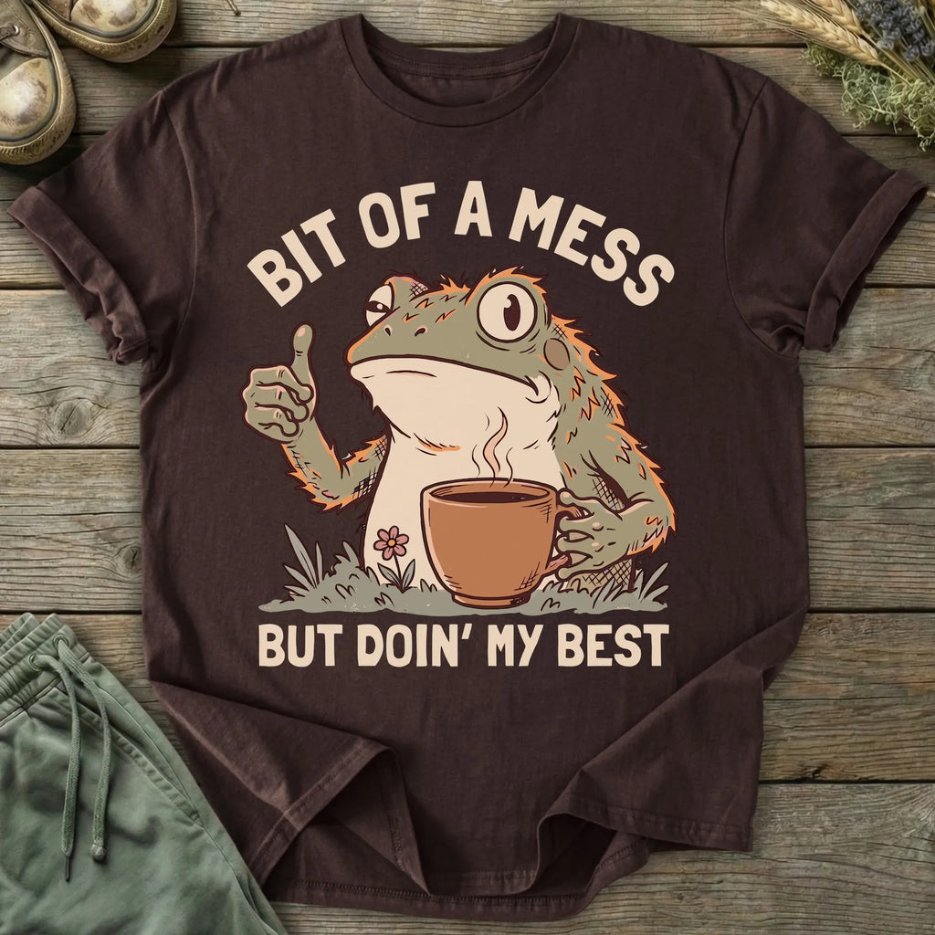 Printify T-Shirt Bit Of A Mess But Doin' My Best T-Shirt