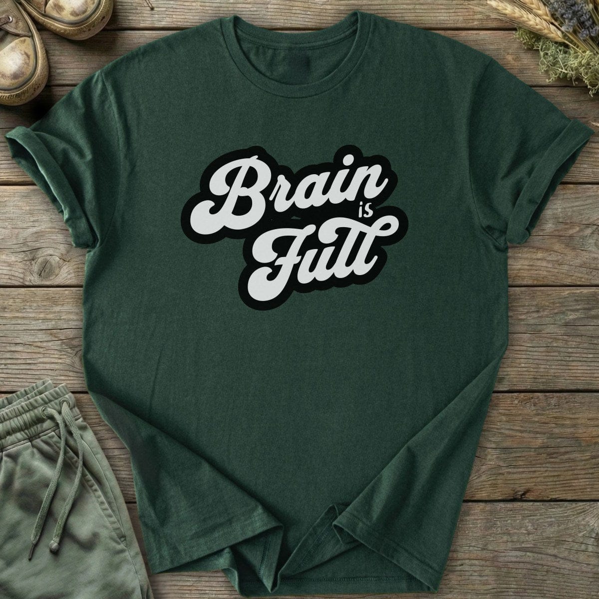 Printify T-Shirt Brain Is Full T-Shirt