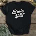 Printify T-Shirt Brain Is Full T-Shirt