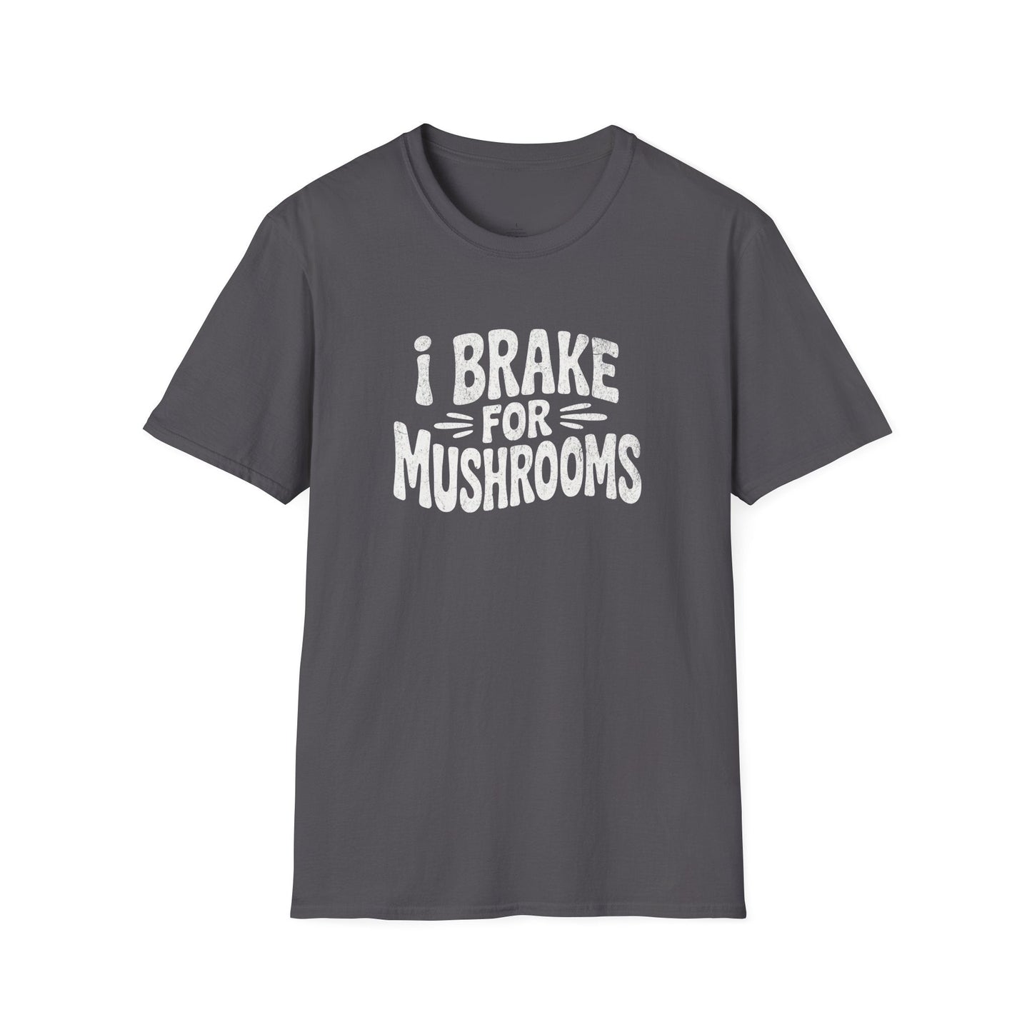 Printify T-Shirt Brake For Mushrooms T-Shirt