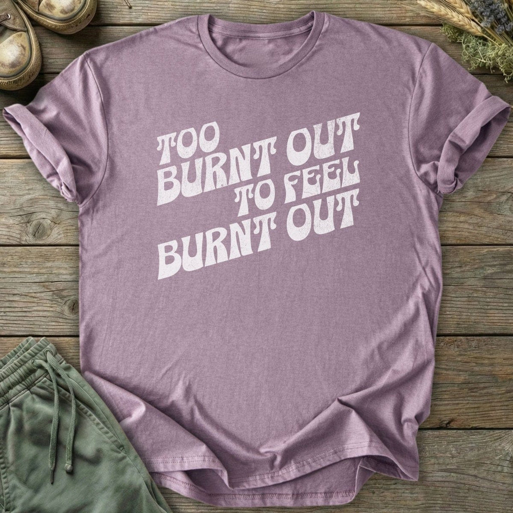 Printify T-Shirt Burnt Out T-Shirt