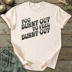 Printify T-Shirt Burnt Out T-Shirt