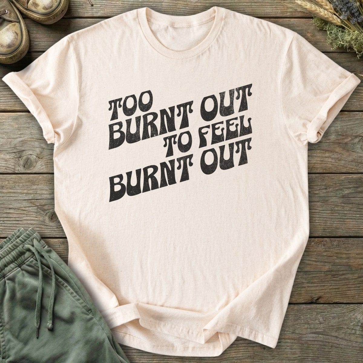Printify T-Shirt Burnt Out T-Shirt