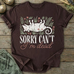 Printify T-Shirt Can't I'm Dead T-Shirt