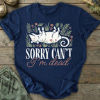 Printify T-Shirt Can't I'm Dead T-Shirt