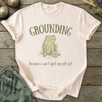 Printify T-Shirt Can't Quit Yet Grounding T-Shirt