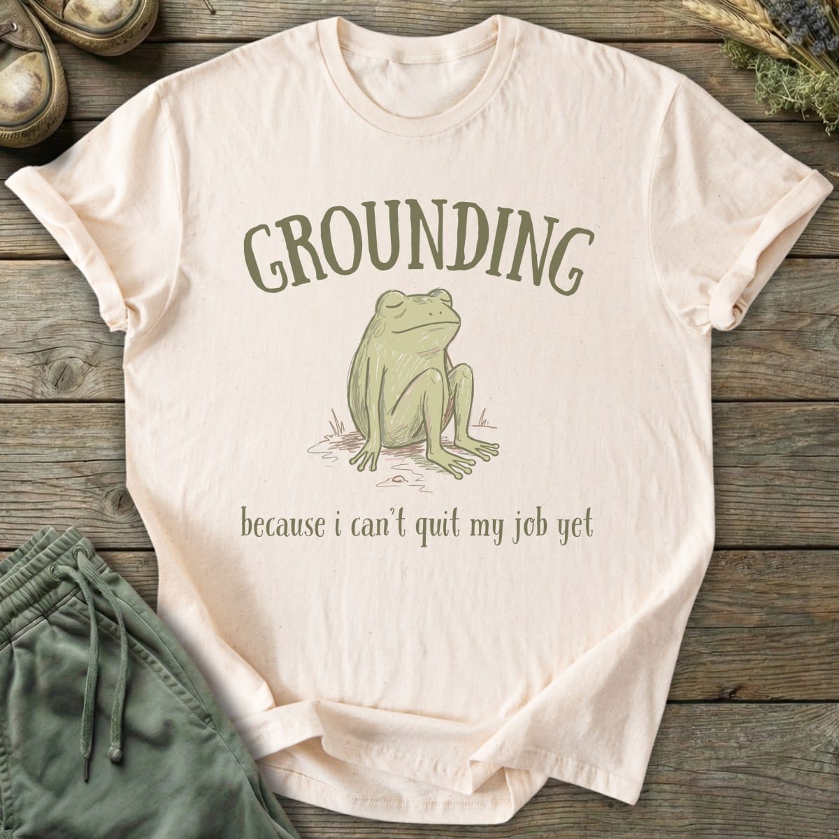 Printify T-Shirt Can't Quit Yet Grounding T-Shirt
