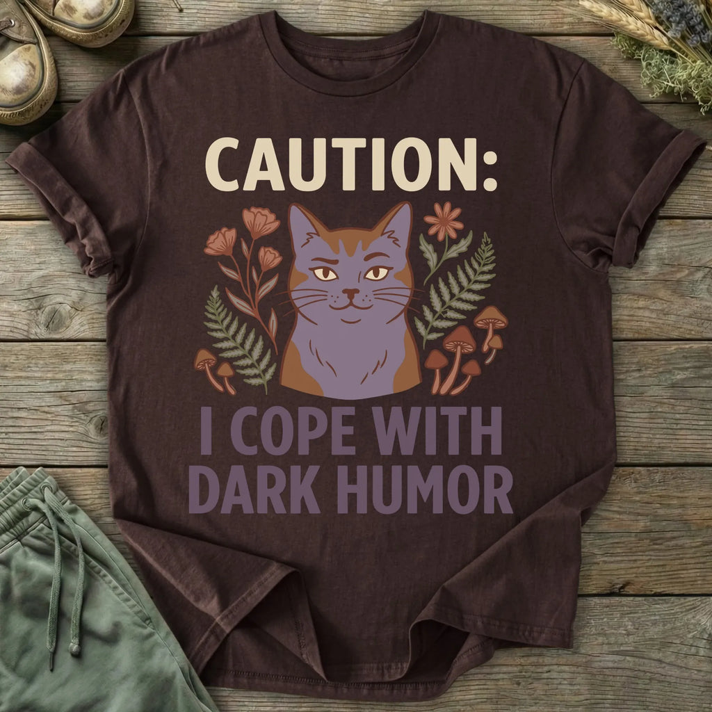Printify T-Shirt Caution I Cope With Dark Humor T-Shirt