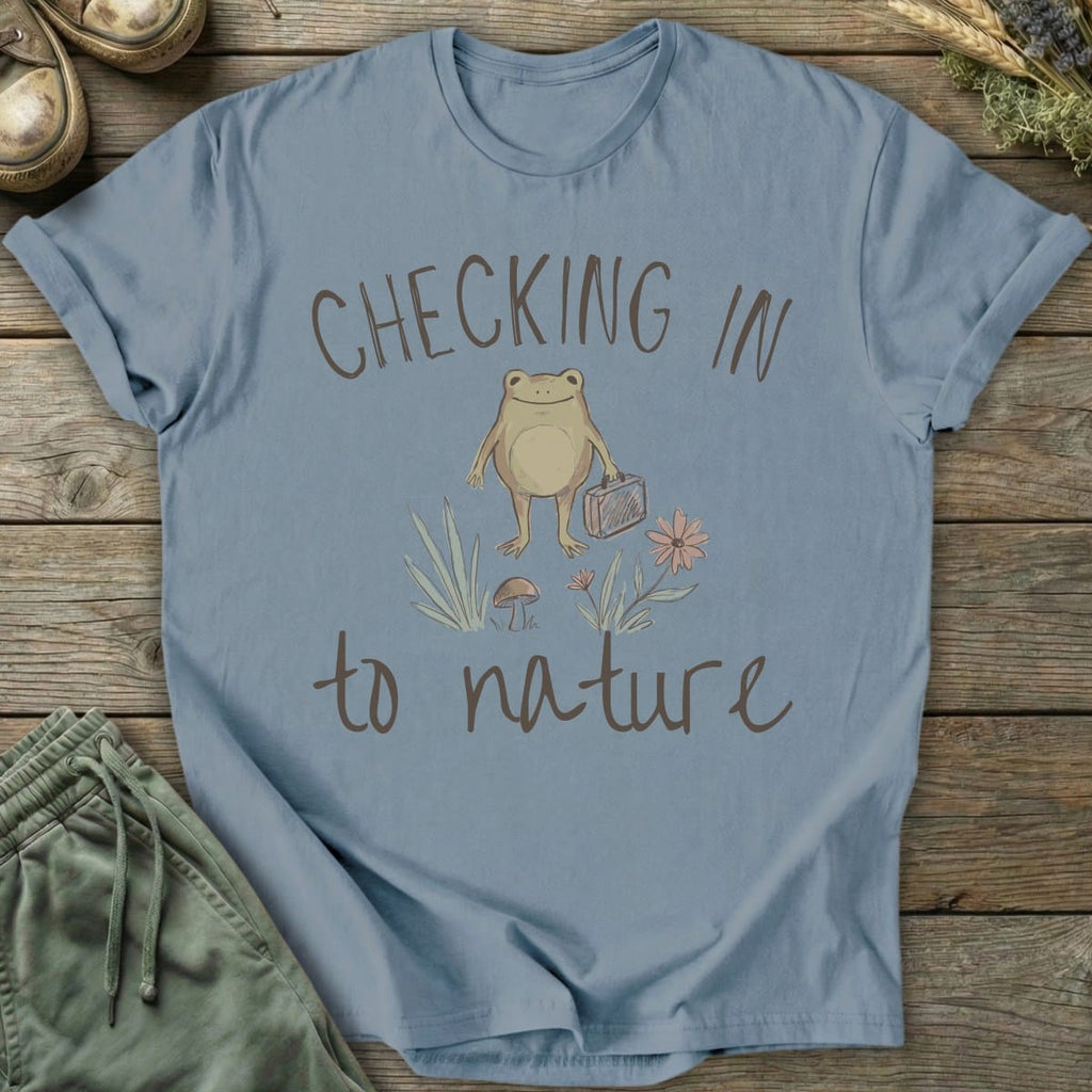 Printify T-Shirt Checking In To Nature T-Shirt