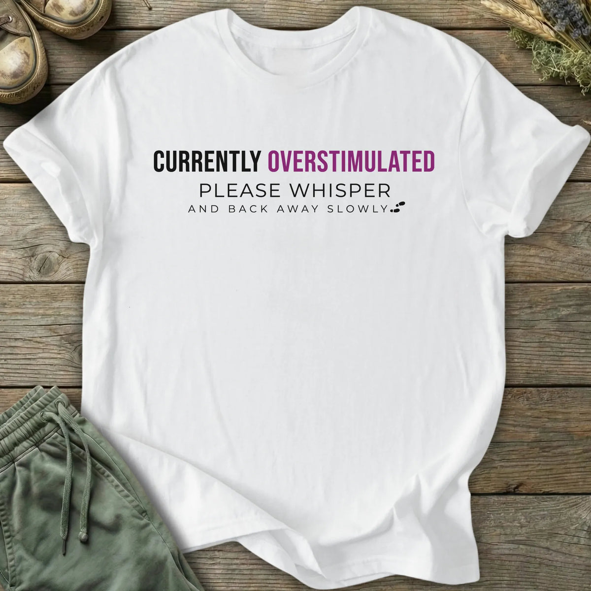 Printify T-Shirt Currently Overstimulated Text T-Shirt