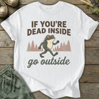Printify T-Shirt Dead Inside Go Outside T-Shirt