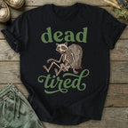 Printify T-Shirt Dead Tired T-Shirt