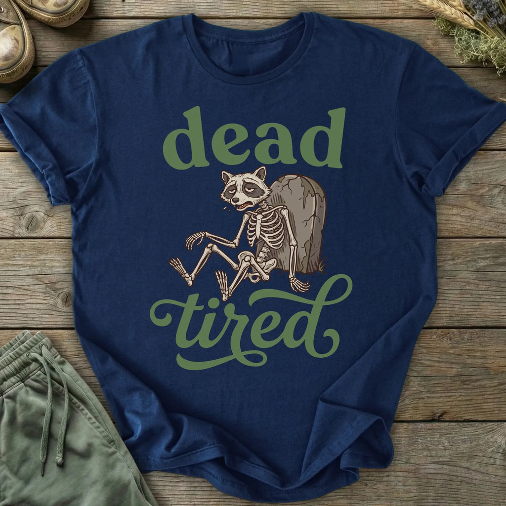 Printify T-Shirt Dead Tired T-Shirt