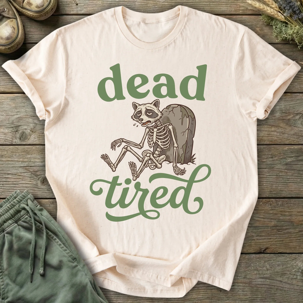 Printify T-Shirt Dead Tired T-Shirt