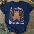 Printify T-Shirt Decline To Socialize T-Shirt
