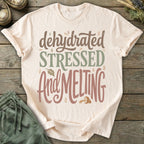 Printify T-Shirt Dehydrated Stressed T-Shirt