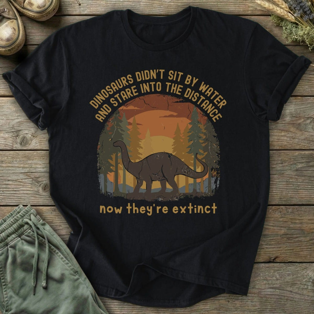 Printify T-Shirt Didn't Sit By Water T-Shirt