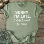 Printify T-Shirt Didn't Want To Come T-Shirt