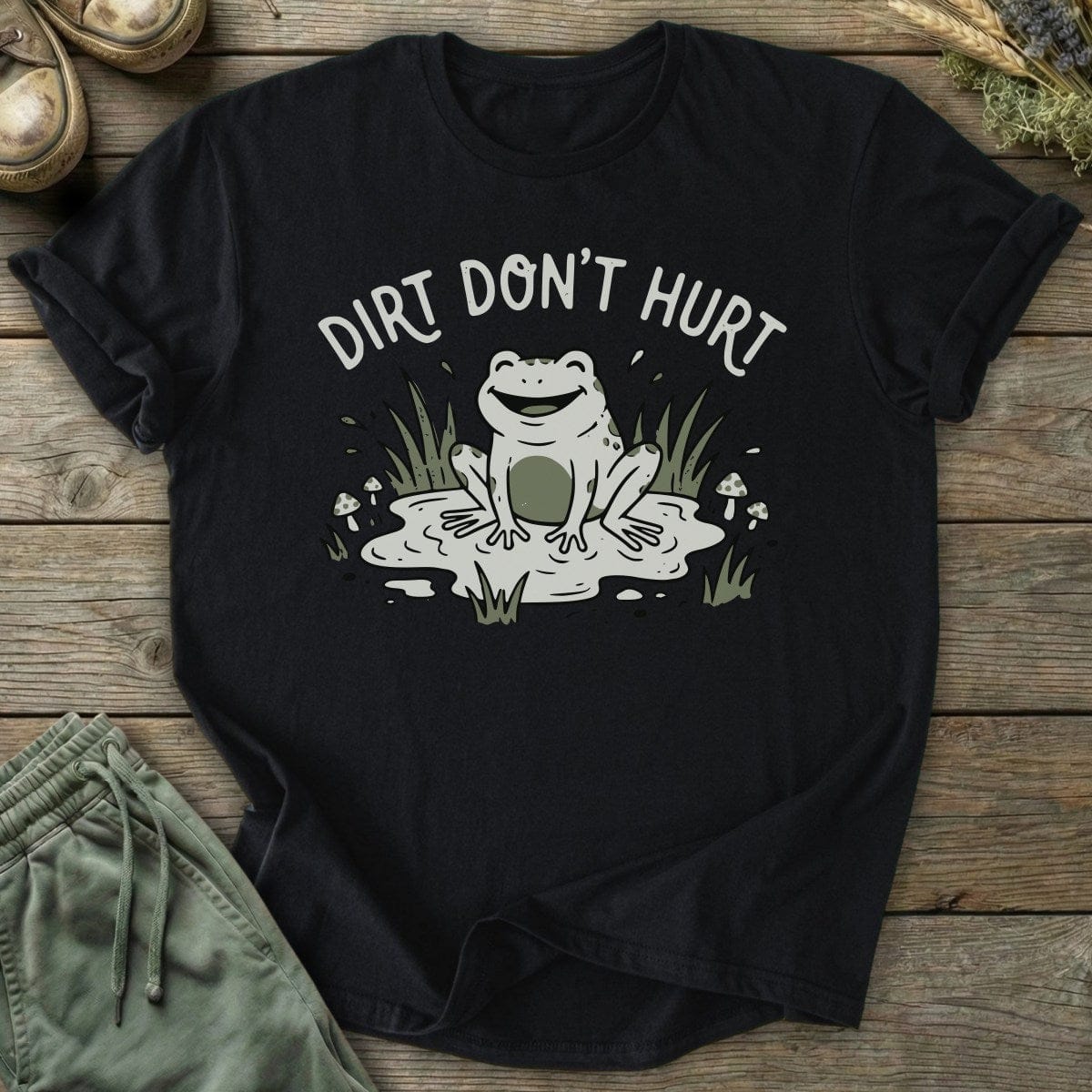 Printify T-Shirt Dirt Don't Hurt T-Shirt