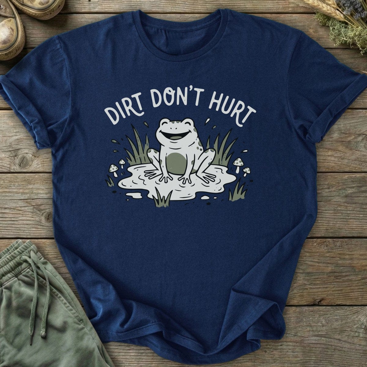 Printify T-Shirt Dirt Don't Hurt T-Shirt