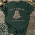Printify T-Shirt Do Not Wish To Participate Cat T-Shirt