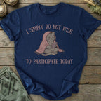 Printify T-Shirt Do Not Wish To Participate Cat T-Shirt