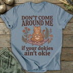 Printify T-Shirt Don't Come Around Me T-Shirt