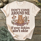 Printify T-Shirt Don't Come Around Me T-Shirt