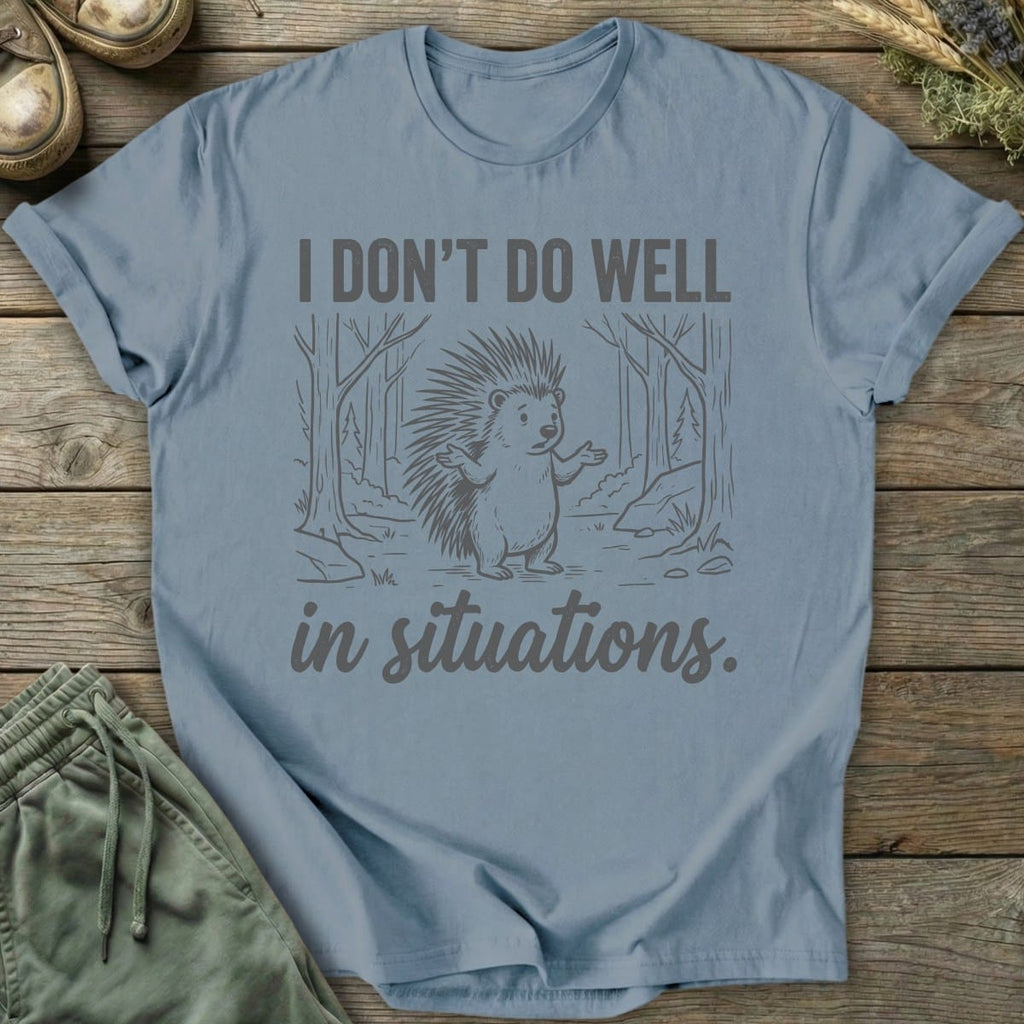 Printify T-Shirt Don't Do Situations T-Shirt