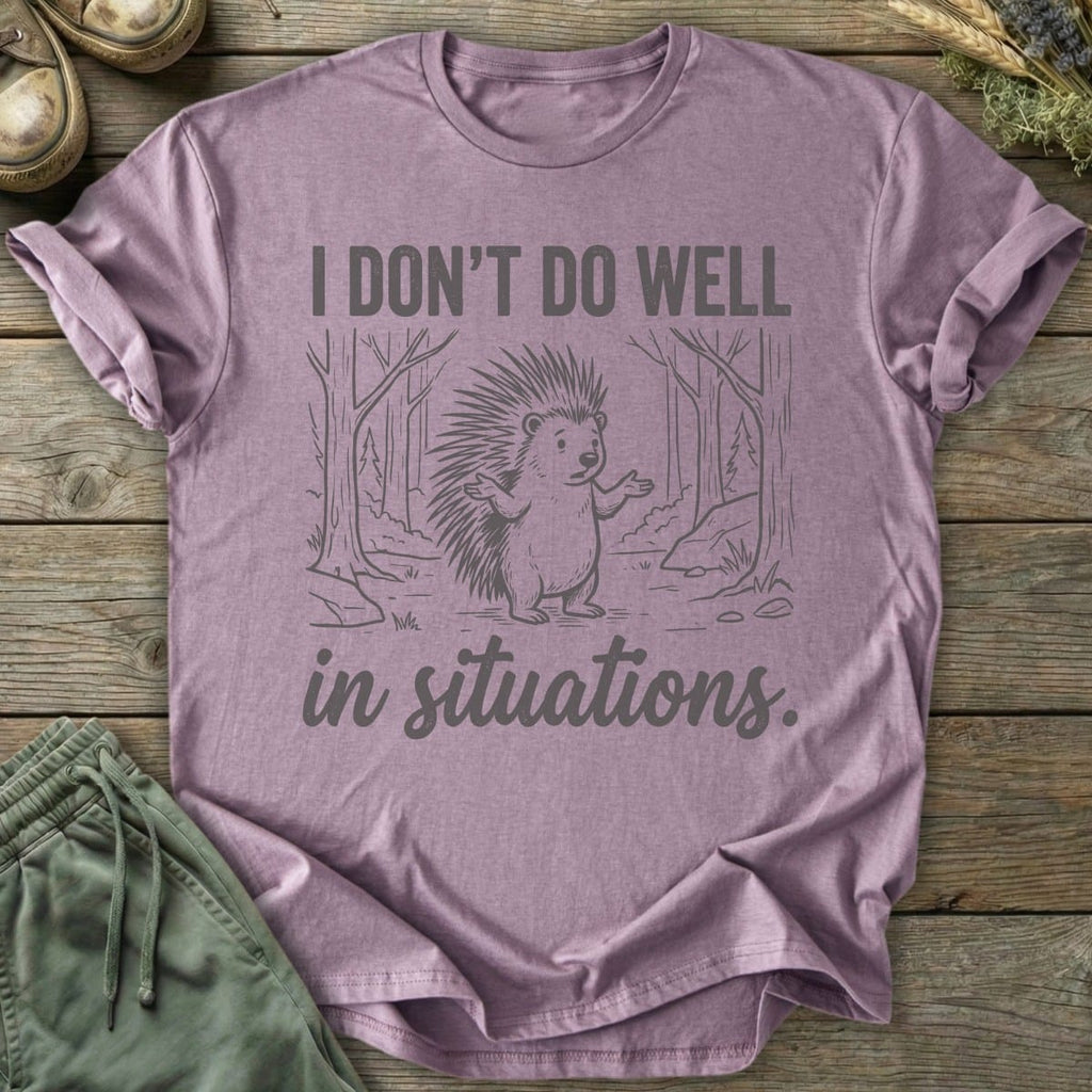 Printify T-Shirt Don't Do Situations T-Shirt