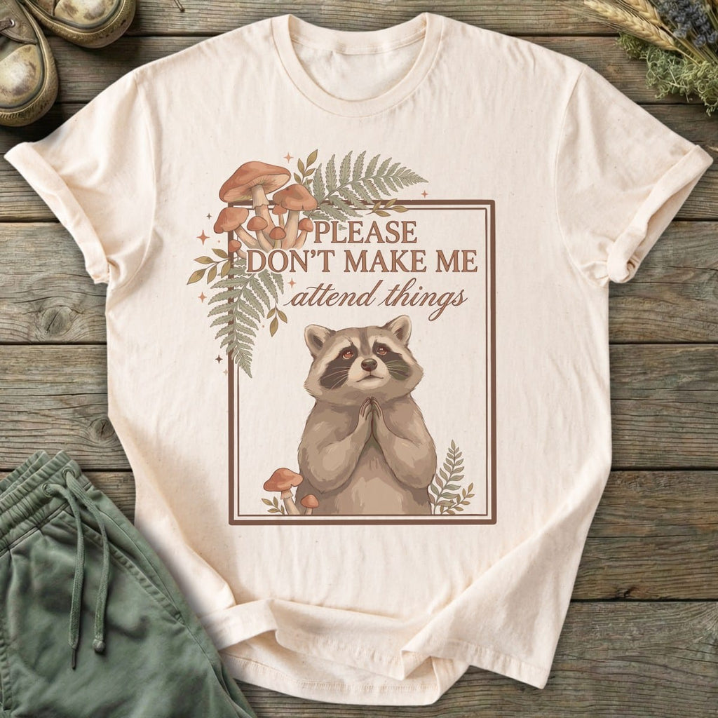 Printify T-Shirt Don't Make Me Attend T-Shirt
