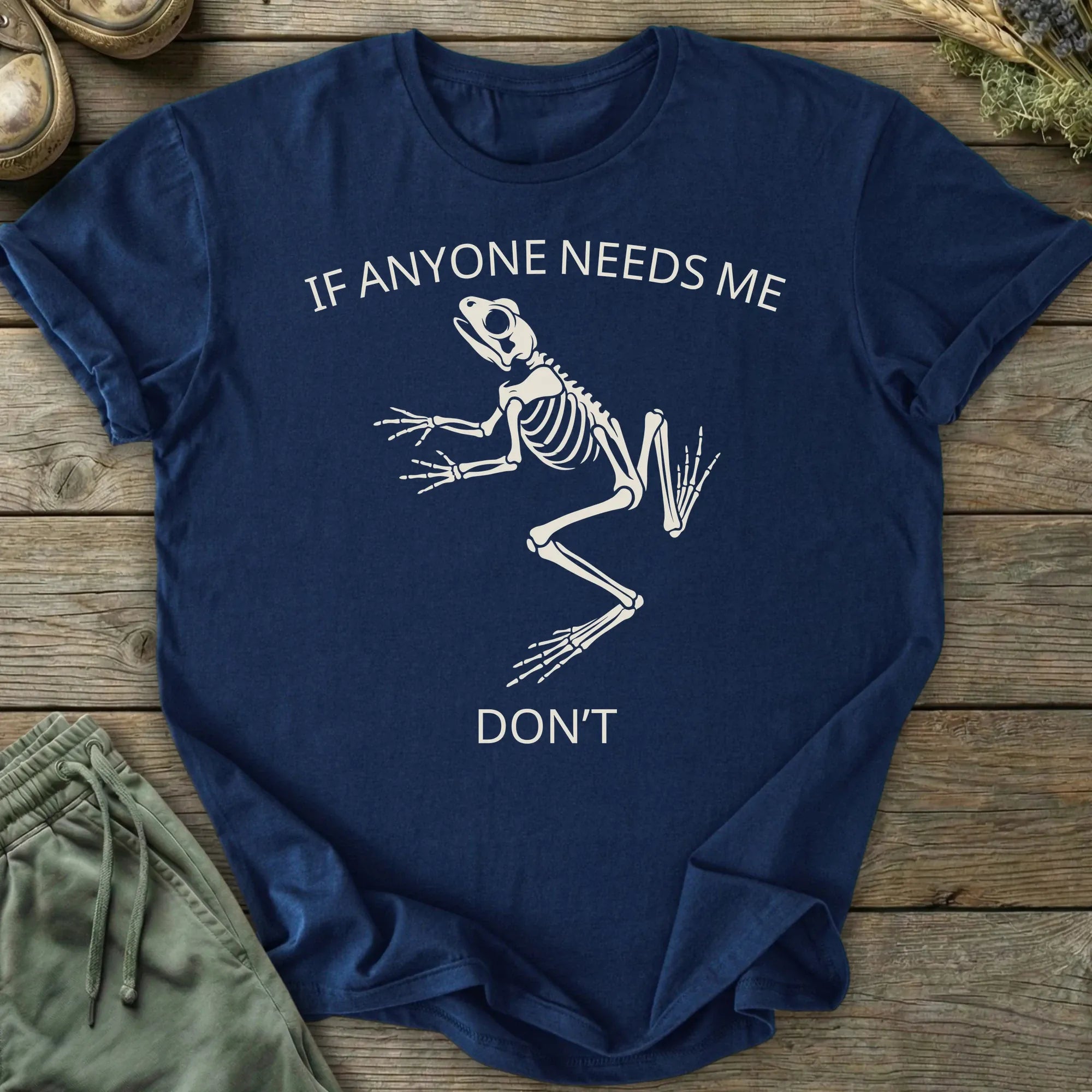 Printify T-Shirt Don't Need Me T-Shirt