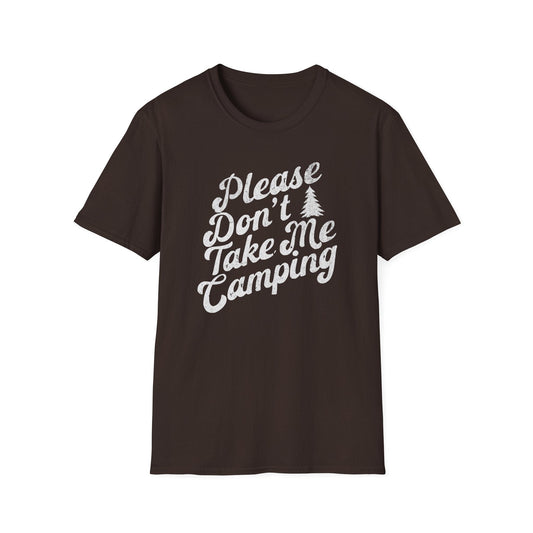 Printify T-Shirt Don't Take Me Camping T-Shirt