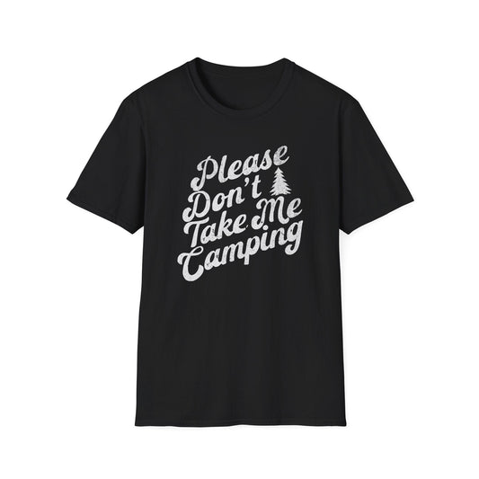 Printify T-Shirt Don't Take Me Camping T-Shirt