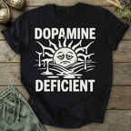 Printify T-Shirt Dopamine Deficient T-Shirt
