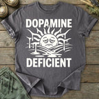 Printify T-Shirt Dopamine Deficient T-Shirt