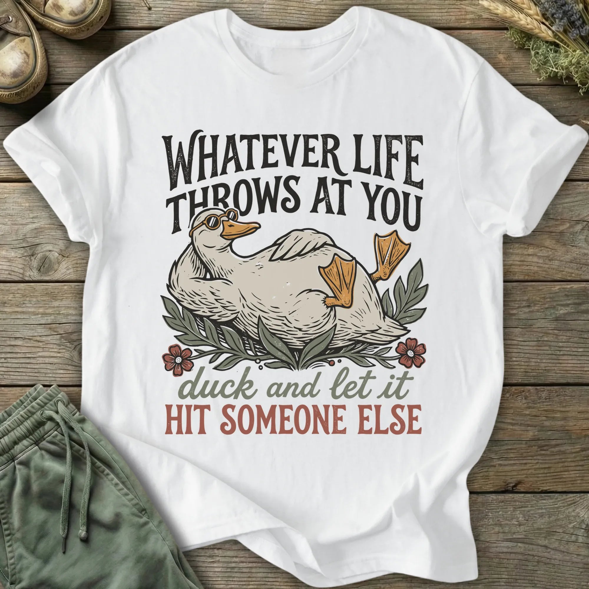 Printify T-Shirt Duck And Let It Hit Someone Else T-Shirt