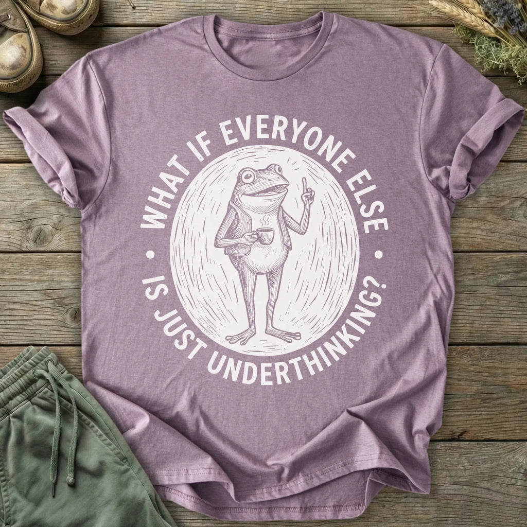 Printify T-Shirt Everyone Underthinking T-Shirt