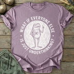 Printify T-Shirt Everyone Underthinking T-Shirt
