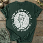 Printify T-Shirt Everyone Underthinking T-Shirt