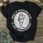 Printify T-Shirt Everyone Underthinking T-Shirt