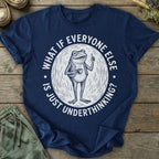 Printify T-Shirt Everyone Underthinking T-Shirt