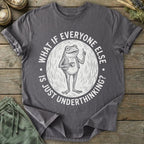 Printify T-Shirt Everyone Underthinking T-Shirt