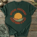Printify T-Shirt Everything Is A Lot T-Shirt