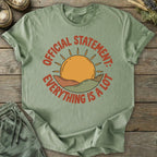 Printify T-Shirt Everything Is A Lot T-Shirt