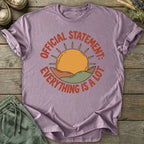 Printify T-Shirt Everything Is A Lot T-Shirt