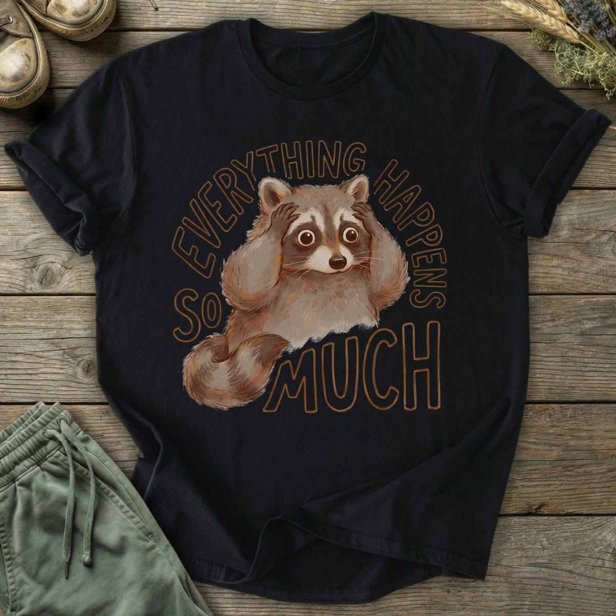 Printify T-Shirt Everything So Much T-Shirt
