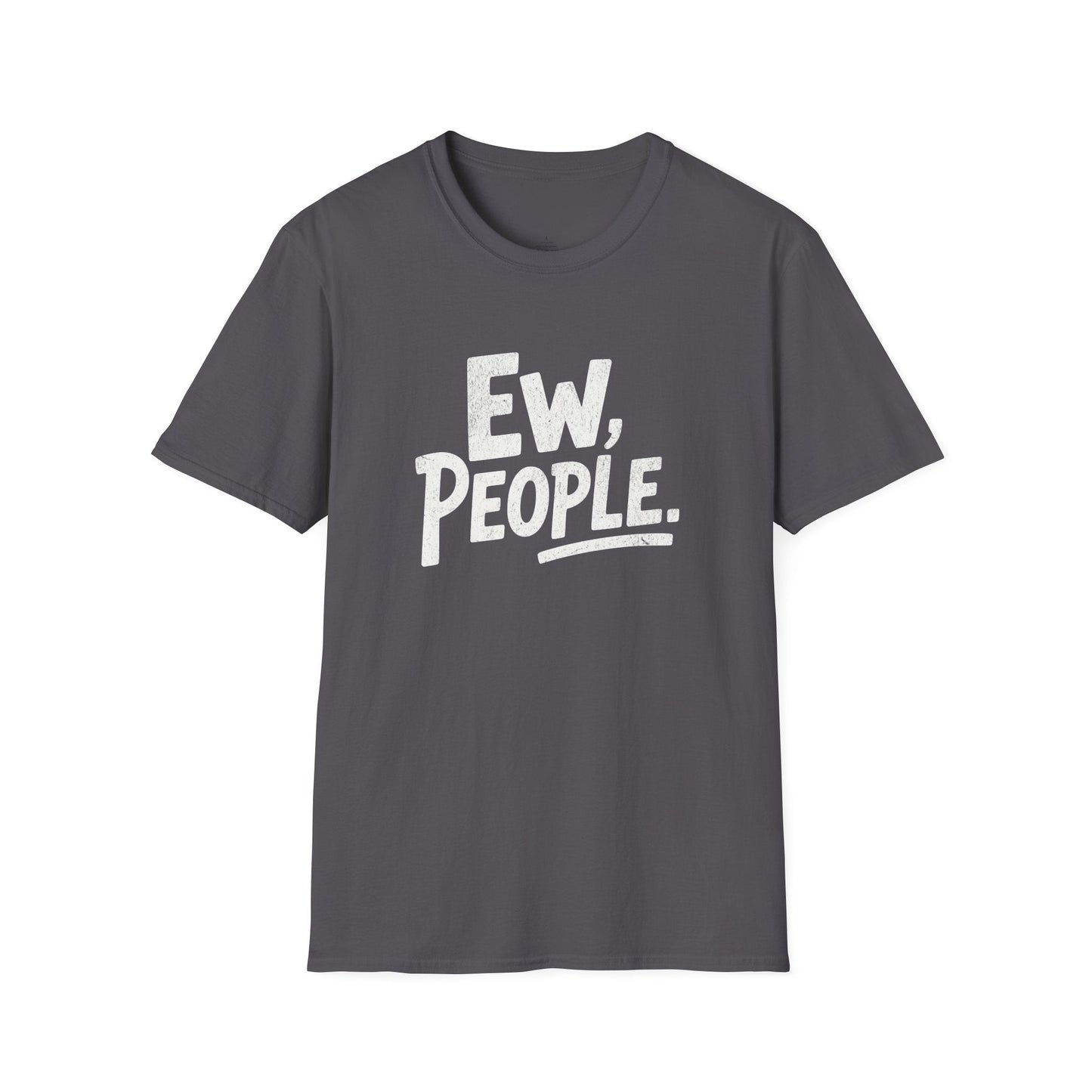 Printify T-Shirt Ew People T-Shirt