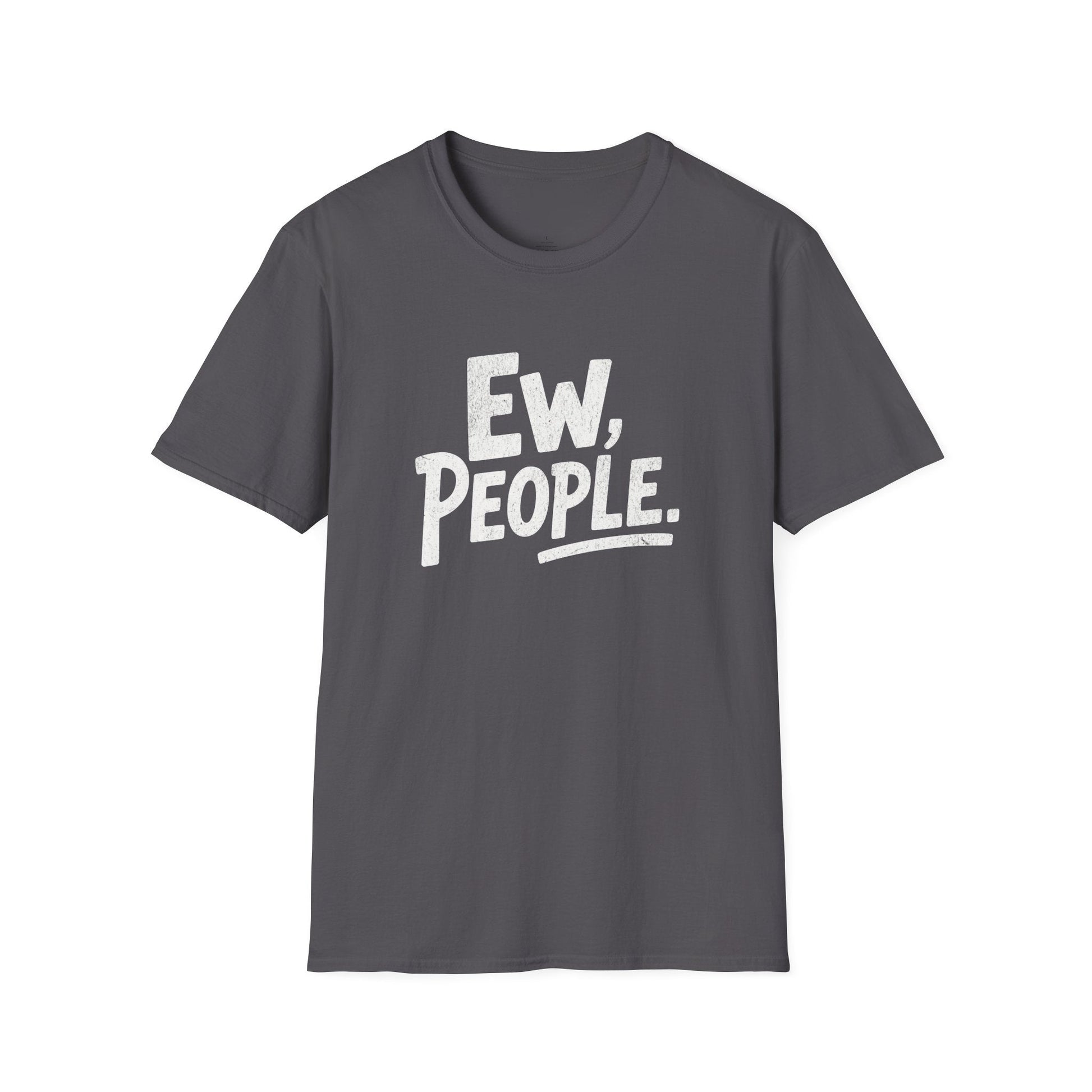Printify T-Shirt Ew People T-Shirt