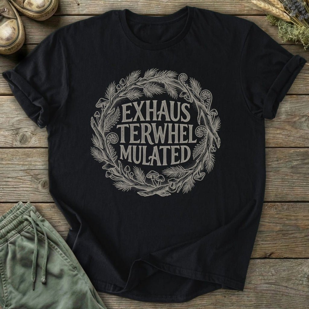 Printify T-Shirt Exhausted Overwhelmed Overstimulated T-Shirt